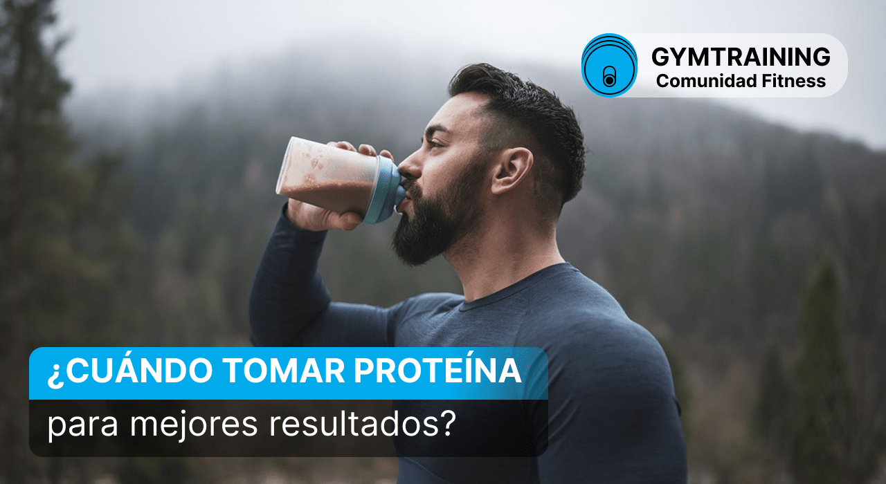 Cuándo tomar proteína: tu guía para ganar músculo y perder peso