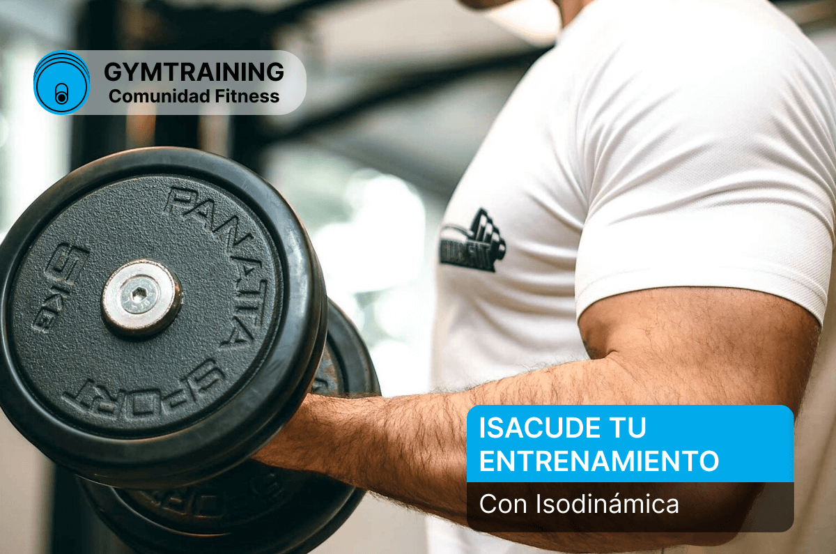 Entrenamiento Isodinámico con Mancuernas: Nueva Forma de "Explotar" Tus Músculos